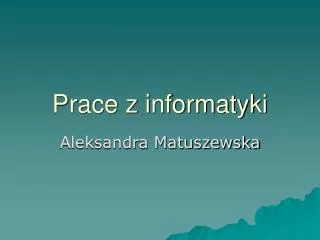 prace z informatyki