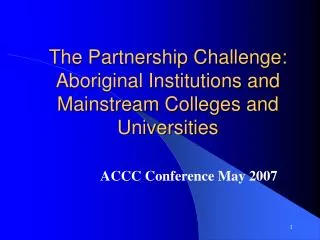 The Partnership Challenge: Aboriginal Institutions and Mainstream Colleges and Universities