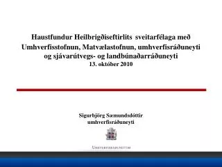 sigurbj rg s mundsd ttir umhverfisr uneyti