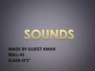 made by sujeet kmar roll 41 class ix c