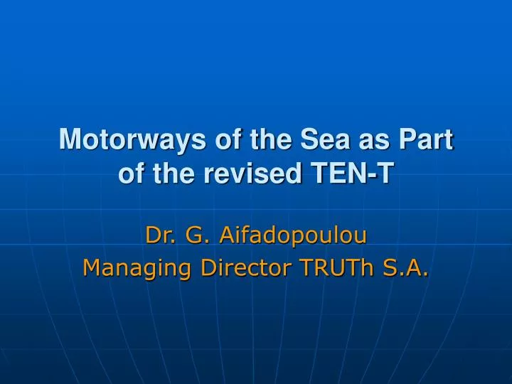 motorways of the sea as part of the revised ten t