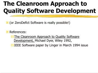 The Cleanroom Approach to Quality Software Development