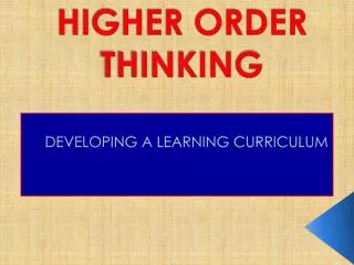 HIGHER ORDER THINKING