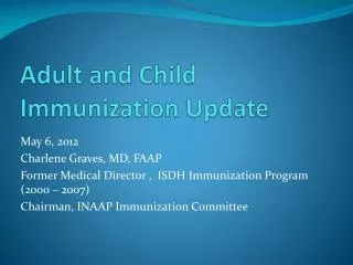 Adult and Child Immunization Update