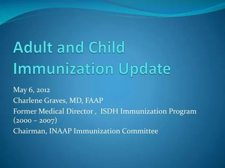 adult and child immunization update