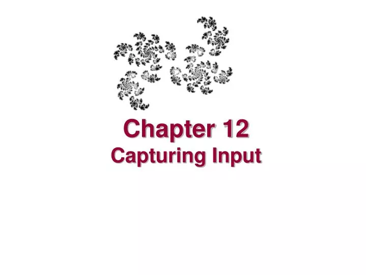 chapter 12 capturing input