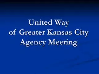 United Way of Greater Kansas City Agency Meeting