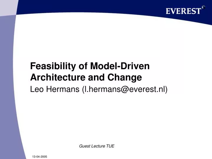 feasibility of model driven architecture and change
