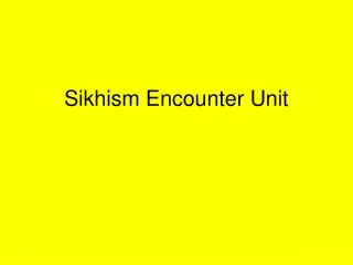 Sikhism Encounter Unit