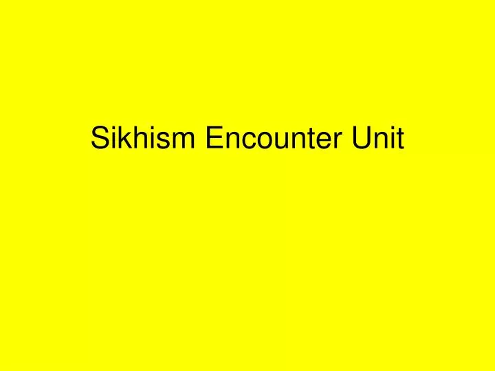sikhism encounter unit