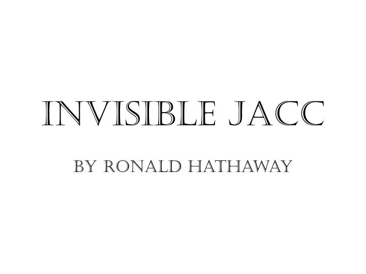 invisible jacc