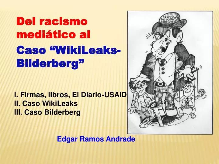 del racismo medi tico al caso wikileaks bilderberg