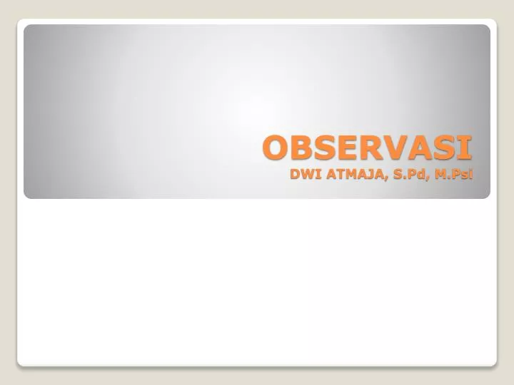 observasi dwi atmaja s pd m psi