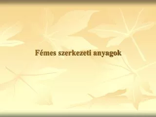 f mes szerkezeti anyagok