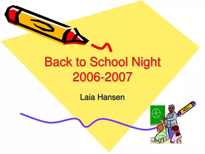 back to school night 2006 2007