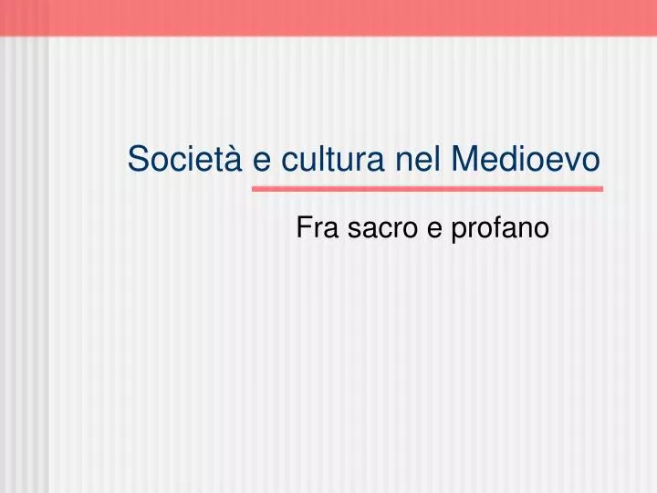 societ e cultura nel medioevo