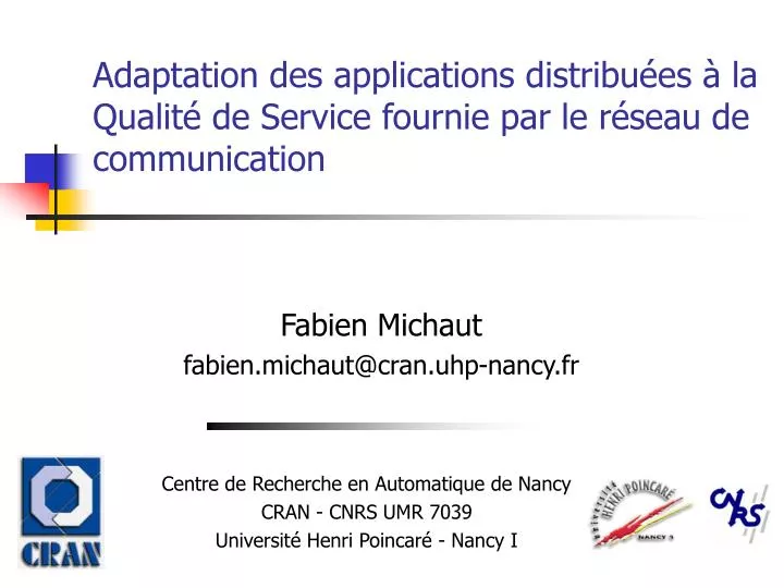 adaptation des applications distribu es la qualit de service fournie par le r seau de communication