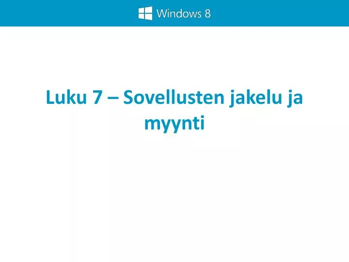 luku 7 sovellusten jakelu ja myynti