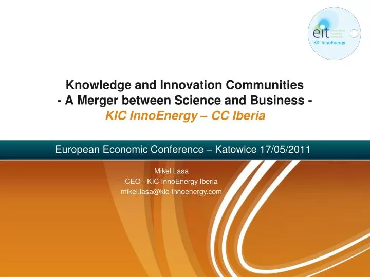 knowledge and innovation communities a merger between science and business kic innoenergy cc iberia