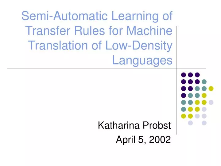 semi automatic learning of transfer rules for machine translation of low density languages
