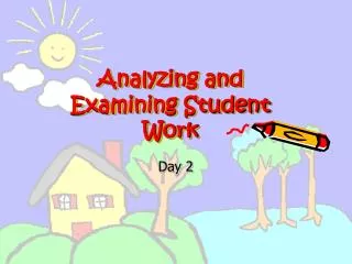 Analyzing and Examining Student Work
