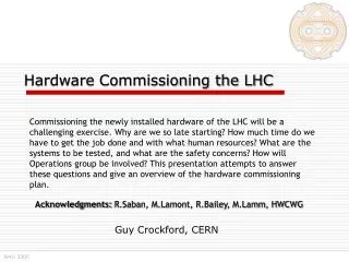 Hardware Commissioning the LHC