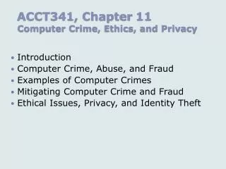 ACCT341, Chapter 11 Computer Crime, Ethics, and Privacy