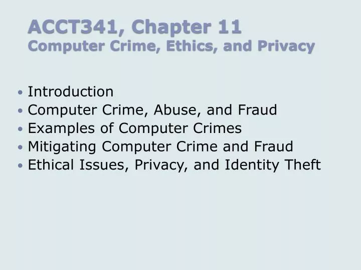 acct341 chapter 11 computer crime ethics and privacy