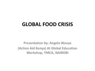 GLOBAL FOOD CRISIS