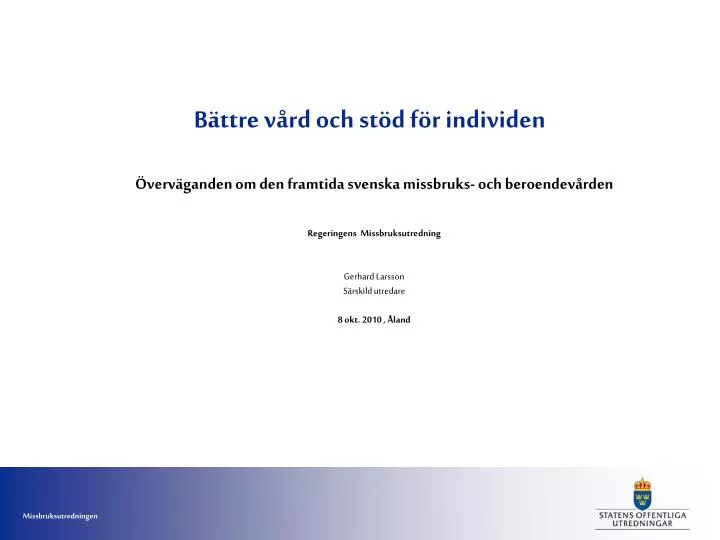 b ttre v rd och st d f r individen