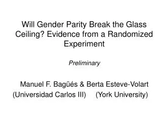 Will Gender Parity Break the Glass Ceiling? Evidence from a Randomized Experiment Preliminary
