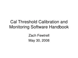 Cal Threshold Calibration and Monitoring Software Handbook