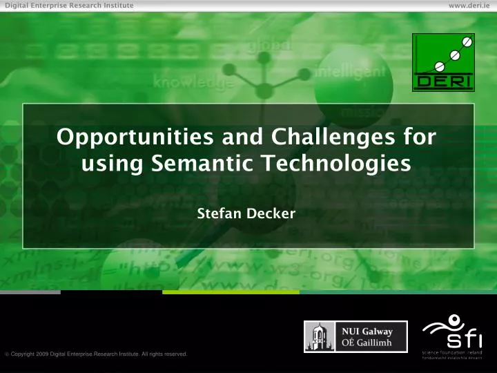 opportunities and challenges for using semantic technologies