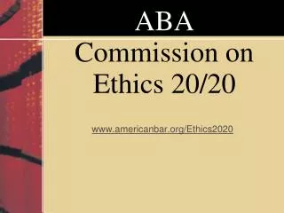 ABA Commission on Ethics 20/20