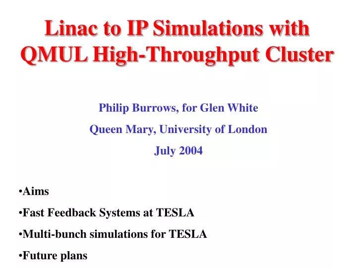 linac to ip simulations with qmul high throughput cluster