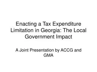 Enacting a Tax Expenditure Limitation in Georgia: The Local Government Impact