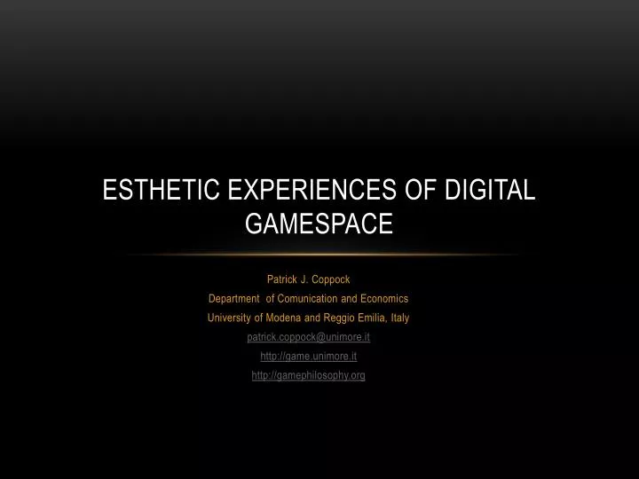 esthetic experiences of digital gamespace