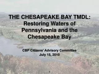 THE CHESAPEAKE BAY TMDL: Restoring Waters of Pennsylvania and the Chesapeake Bay