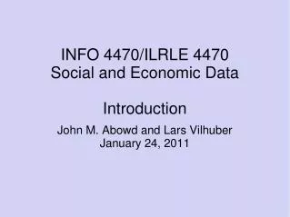 INFO 4470/ILRLE 4470 Social and Economic Data Introduction