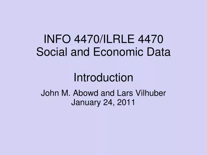info 4470 ilrle 4470 social and economic data introduction