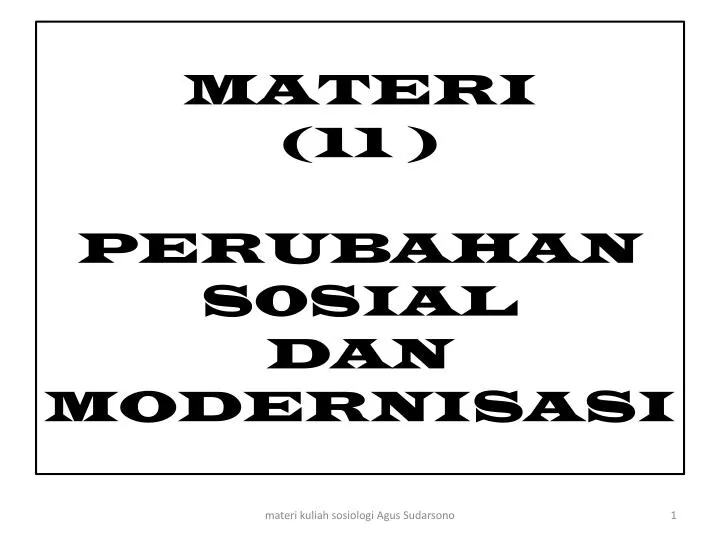 materi 11 perubahan s0sial dan modernisasi