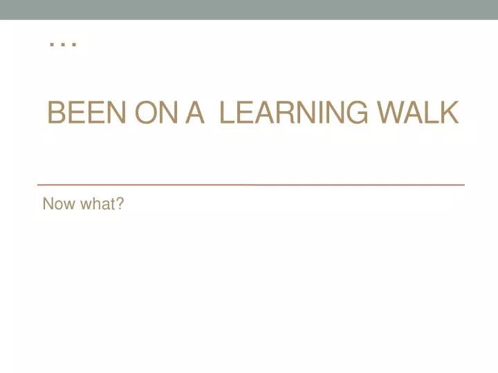 been on a learning walk