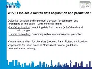 WP2 : Fine-scale rainfall data acquisition and prediction :
