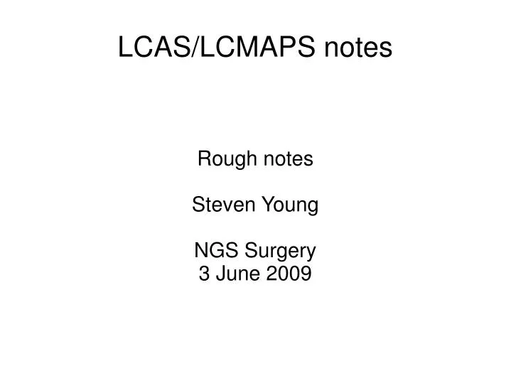 rough notes steven young ngs surgery 3 june 2009