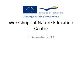 Workshops at Nature Education Centre