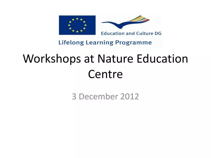 workshops at nature education centre