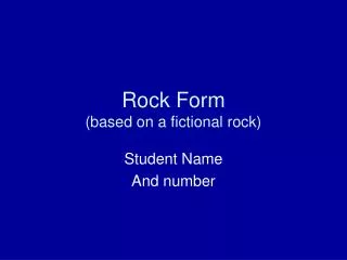 Rock Form (based on a fictional rock)