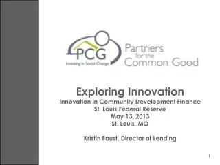 Exploring Innovation Innovation in Community Development Finance St. Louis Federal Reserve