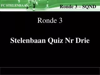 ronde 3