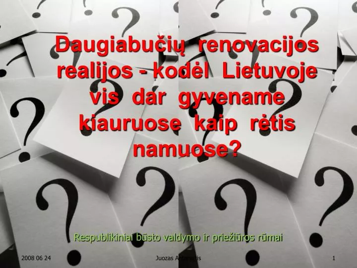 daugiabu i renovacijos realijos kod l lietuvoje vis dar gyvename kiauruose kaip r tis namuose